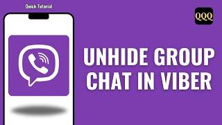 How To Unhide Group Chat In Viber