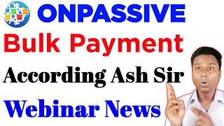 Onpassive Big Update | Onpassive Income Update | Onpassive Webinar Update |