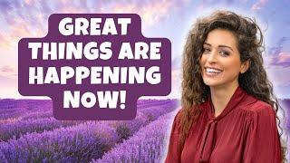 Good Things Are Happening Now | Affirmations to Create the Life You Love