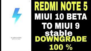 REDMI NOTE 5 DOWNGRADE, MIUI 10 BETA TO MIUI 9 STABLE 100%