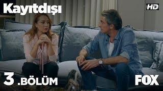 Kayıtdışı 3. Bölüm