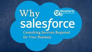 Why Salesforce Consulting Services Required for Your Business | SalesForce | The NineHertz