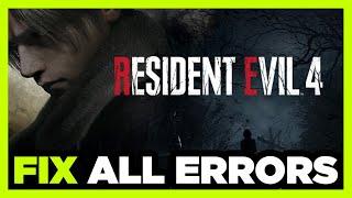 FIX Resident Evil 4 Crashing, Not Launching, Freezing, Stuck, Black Screen & Errors