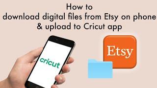 How to download digital SVG files from Etsy and upload to Cricut app on phones - 2022