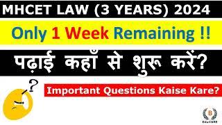 How to prepare For MH CET Law(3 Years) 2024 in 7 days ? How to Cover  Important Topics? #mhcetlaw