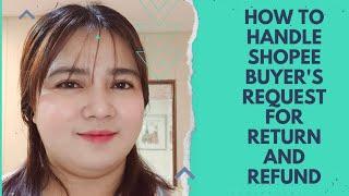 How to handle Shopee buyer's request for Return/Refund