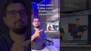 Como editar fotos como profissional usando IA