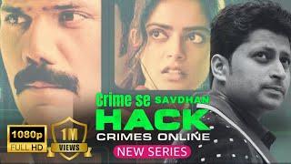 HACK Crimes online - Season 1|| Crime Thriller Suspense New Web-Series