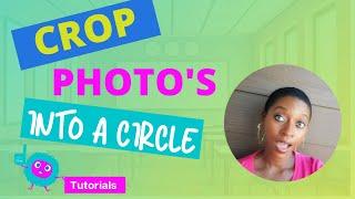 Crop a photo inside a circle with canva | Crop Image In Circle Shape