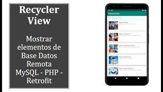 Tutorial Android: RecyclerView cargar data de Base de Datos Remota - Retrofit, MySQL, PHP.