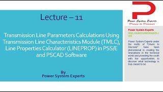 Lecture - 05: Transmission Line Parameters Calculations Using TMLC & LINEPROP Software Tools