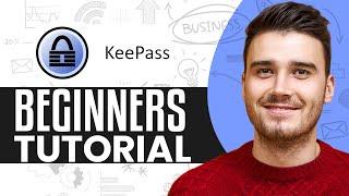 KeePass Tutorial 2025 | How To Use KeePass For Password Manager