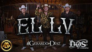 Gerardo Díaz y Su Gerarquía & Los Dos de Tamaulipas - El LV (Video Musical)