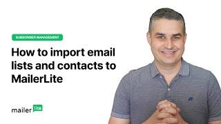 How to import email lists and contacts to MailerLite