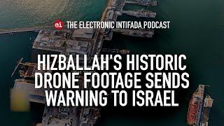 Hizballah's historic drone footage sends warning to Israel, with Jon Elmer
