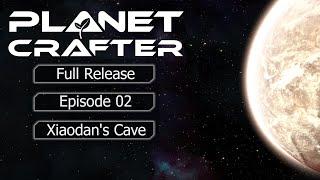 Planet Crafter s02e02 (Full Release) Playthrough