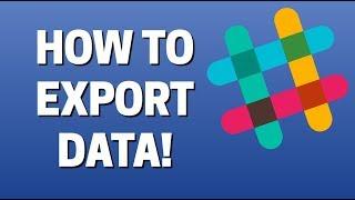 How To Export Data in Slack