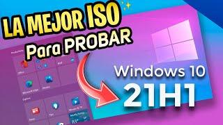 La MEJOR ISO para PROBAR Windows 10 21H1 / APLICA Super Windows 10 ACCCESIBLE