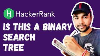 HackerRank - Is this a Binary Search Tree | Full solution with diagrams & animations