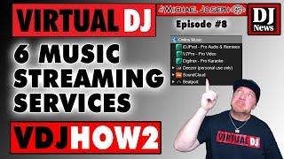 6 Music Streaming Services in Virtual DJ - VDJHow2 (episode 8)
