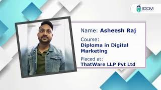 Digital Marketing Courses | Diploma In Digital Marketing | Asheesh Raj | IDCM