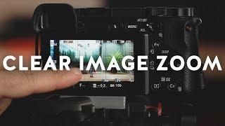 How to Zoom in with Your Sony Alpha Camera using Clear Image Zoom