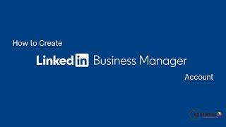 How to Create LinkedIn Business Manager Account | Step by Step | LinkedIn Ads