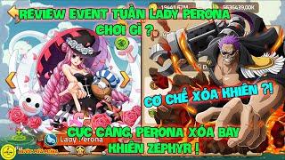 Huyền Thoại Hải Tặc - Review Event Tuần LADY PERONA Chơi Gì? Cực Căng, PERONA Xóa Bay Khiên Zephyr !