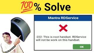 this is root handset rd service will not be work on this handset | mantra rd service not working