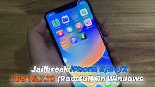 Jailbreak iPhone 8/8+/X | iOS 16.7.10 (Rootful) On Windows