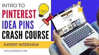 Intro to Pinterest Idea Pins Crash Course (Top Questions Answered + Best Practices)