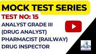 Mock test no: 15 - Drug analyst/drug inspector/pharmacist - exam series