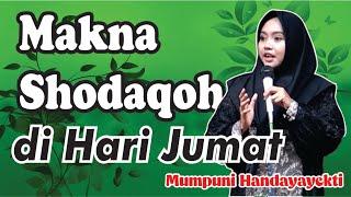 MAKNA SHODAQOH DI HARI JUMAT (PENGAJIAN MUMPUNI HANDAYAYEKTI JUARA AKSI INDOSIAR)..LUCU BEB