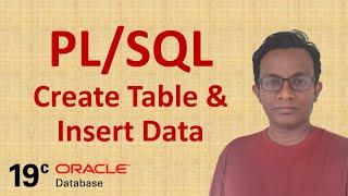 How to create Table & Insert data  in Oracle 19c  Database | PL/SQL Tutorial 4
