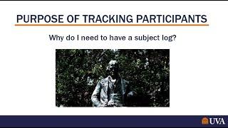 Tracking Study Participants - How to create and maintain a subject log for your research study.