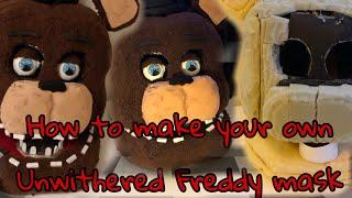 How To Make Your Own Unwithered Freddy mask