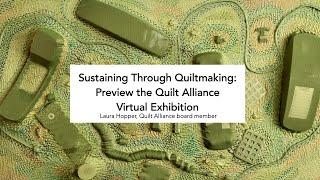 Textile Talk: Curator Talk: Quiltmaking & Sustainability Virtual Exhibition with Laura Hopper