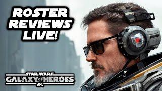 SWGOH Live!  Roster Reviews With Your Star Wars Dad!