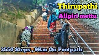 Thirumalai Thirupathi by footsteps through Alipiri mettu , 3550 steps , 9 km