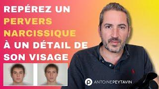 Repérez un Pervers Narcissique à son visage (bluffant)