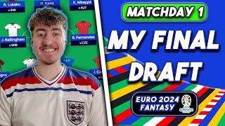 EURO 2024 Fantasy | MY FINAL DRAFT TEAM | Chip Strategy for Matchday 1