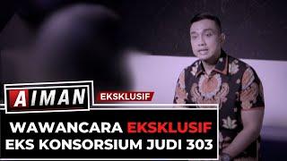 Wawancara Eksklusif, Eks Konsorsium Judi - AIMAN