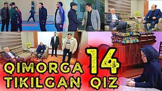 QIMORGA TIKILGAN QIZ 14 | ҚИМОРГА ТИКИЛГАН ҚИЗ 14