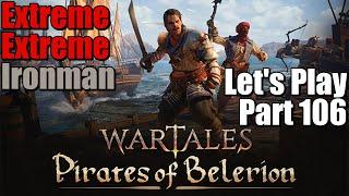 Wartales Pirates of Belerion Let's Play Gameplay (Part 106 | Extreme/Extreme/Ironman)