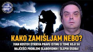 KAKO ZAMIŠLJAM NEBO: Ivan Kostov otkriva koji su najčešći problemi slabovidnih i slepih osoba!