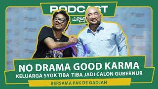 NO DRAMA GOOD KARMA BERSAMA PAK DE GADJAH  || SI TOLET EPS.100