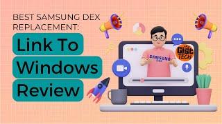 Link to Windows Review: Best Samsung Dex Alternative