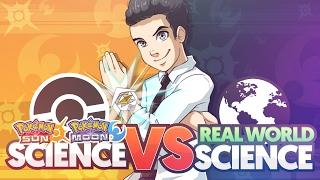 Pokemon Sun and Moon Science Vs Real World Science