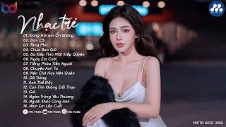 Nhạc Trẻ Ballad Việt Hay Nhất 2025 | Lk Nhạc Trẻ Mới Gây Nghiện | Nhạc Việt Hot Nhất Hiện Nay