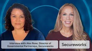 Alexandra Rose, Director of Governmental Partnerships and Director of Threat Research at Secureworks